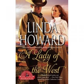 Lady of the West: Pocket Classics Romance Edition by Linda Howard