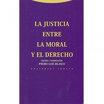 La Justicia Entre La Moral Y El Derecho