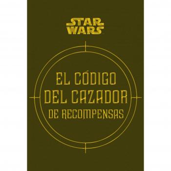 Star Wars El código del cazador de recompensas - Fry, Jason