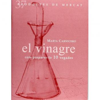 El Vinagre: COM PREPARAR-LO 10 VEGADES