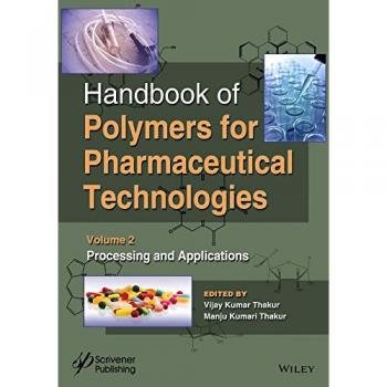 Handbook of Polymers for Pharmaceutical Technologies: Processing and Applications: 2