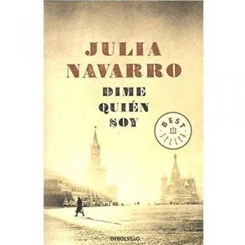 Tell Me Who I Am - Novel by Julia Navarro