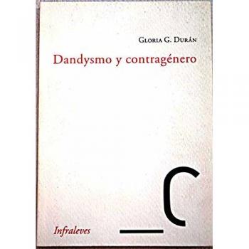 DANDYSMO Y CONTRAGÉNERO: ELSA VON FREYTAG-LORINGHOVEN, DJUNA BARNES, FLORINE STTETHEIMER, ROMAINE BROOKS