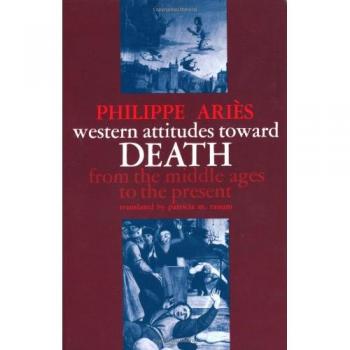 Western Attitudes Toward Death: Historical Perspectives from the Middle Ages to Modern Times