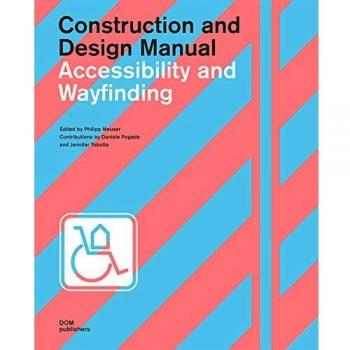 Accessibility and wayfinding. Construction and design manual