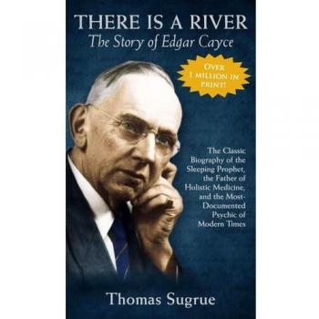 Story of Edgar Cayce: There Is a River