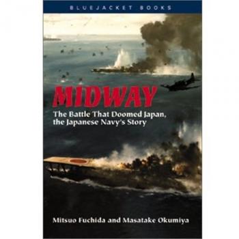 Midway: The Battle That Doomed Japan, the Japanese Navy's Story