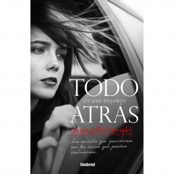 TODO LO QUE DEJAMOS ATRÁS