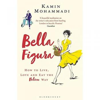 Libro Bella Figura: Cómo vivir, amar y comer a la italiana