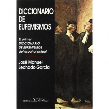 Diccionario de eufemismos y de expresiones eufemísticas actuales