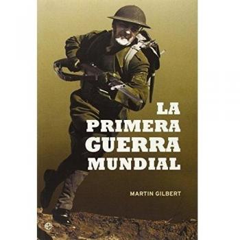 Martín Gilbert Primera guerra mundial Editorial Esfera de los libros