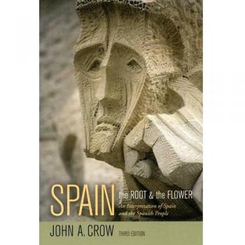 Spain: The Root and the Flower: An Interpretation of Spain and the Spanish People
