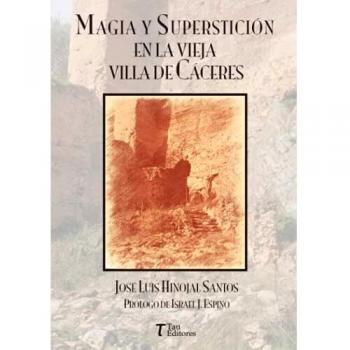 Magia y superstición en la vieja villa de Cáceres