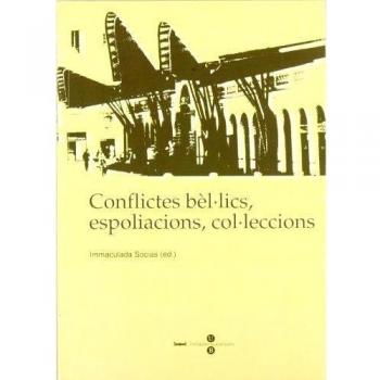 Conflictes bèl·lics, espoliacions, col·leccions: 125