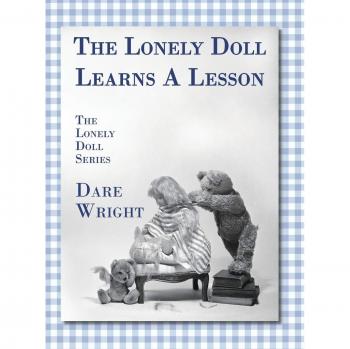 The Lonely Doll Learns A Lesson: The Lonely Doll Series