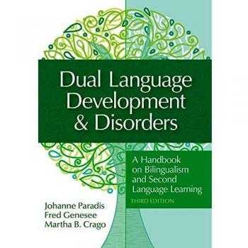 Bilingual Development and Disorders Handbook: Insights on Dual Language Acquisition and Second Language Learning