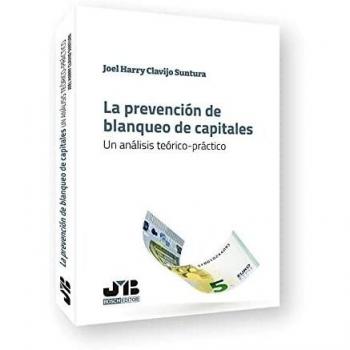La prevención de blanqueo de capitales: Un análisis teórico-práctico