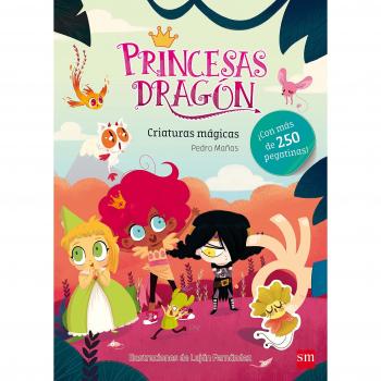 Princesas Dragón. Criaturas mágicas