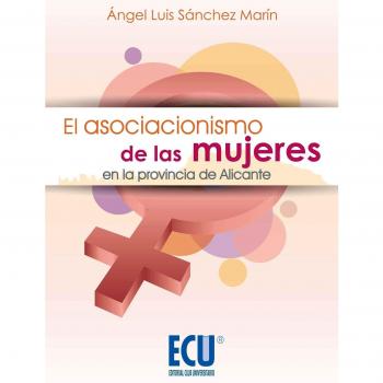 El asociacionismo de las mujeres en la provincia de Alicante
