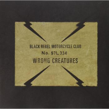 Black Rebel Motorcycle Club - Wrong Creatures [Vinyl] Gatefold LP Edition