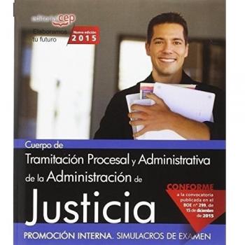 Cuerpo de Tramitación Procesal y Administrativa de la Administración de Justicia. Promoción Interna. Simulacros de examen