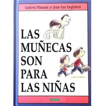 Las muñecas son para las niñas - Ludovic Flamant