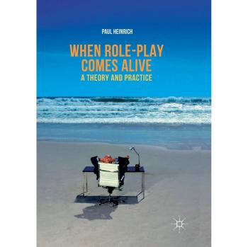 When role-play comes alive: A Theory and Practice