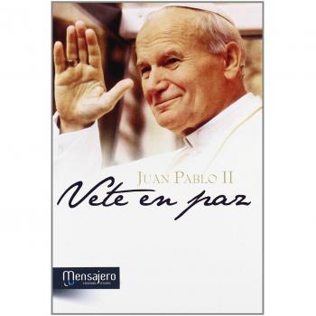 Vete en paz: Juan Pablo II - Juan Pablo Ii