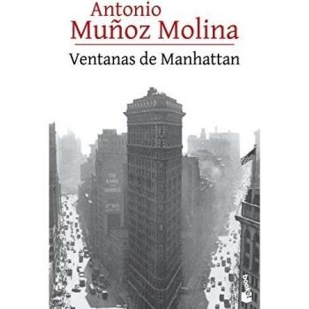 Ventanas de Manhattan - Antonio Muñoz Molina
