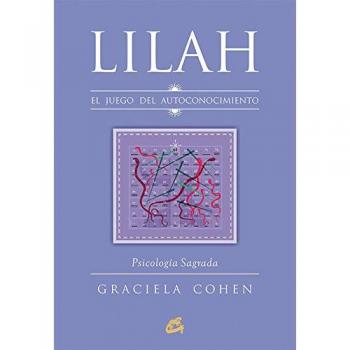 Lilah, El Juego Del Autoconocimiento: Psicología Sagrada - Graciela Cohen