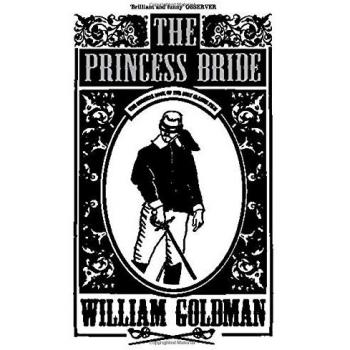 The Princess Bride - Novela de fantasía y aventura, escrita por William Goldman, que combina romance, humor y acción en una narración cautivadora