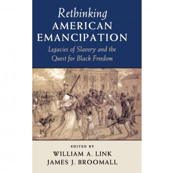Rethinking American Emancipation: Legacies of Slavery and the Quest for Black Freedom (Cambridge Studies on the American South) - Academic Book on African American History