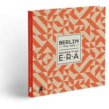 Berlin 1920-1950. Sounds of an Era. Ediz. inglese e tedesca. Con 3 CD Audio: Sounds of an Era, 1920-1950