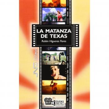 Matanza de Texas, La. Tobe Hooper - Rubén Higueras Flores