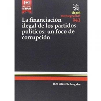 La Financiación Ilegal de los Partidos Políticos: un Foco de Corrupción