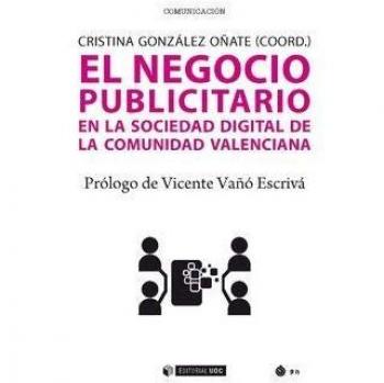 EL NEGOCIO PUBLICITARIO EN LA SOCIEDAD DIGITAL DE LA COMUNIDAD VALENCIANA