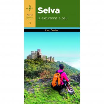 Selva. 17 Excursions A Peu: 15