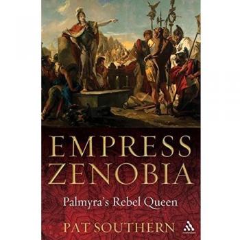 Empress Zenobia: Palmyra's Rebel Queen