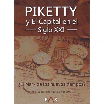 Piketty y El Capital en el siglo XXI: ¿El Marx de los nuevos tiempos? - Francisco José Fedz. Cruz-sequera