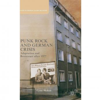 Punk Rock and German Crisis: Adaptation and Resistance After 1977