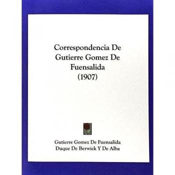 Correspondencia de Gutierre Gomez de Fuensalida