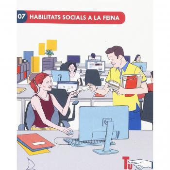 Habilitats socials a la feina: 07