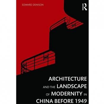 Architecture and the Landscape of Modernity in China before 1949