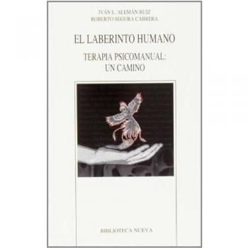 El Laberinto Humano: TERAPIA PSICOMANUAL: UN CAMINO
