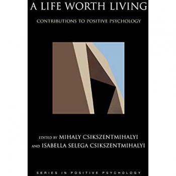 A Life Worth Living: Contributions to Positive Psychology