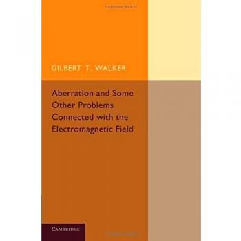 Problemas de Aberración y Electromagnetismo - Gilbert T. Walker