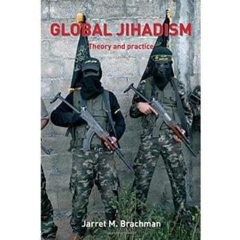 Global Jihadism: Theory and Practice