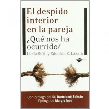 Despido Interior En La Pareja,El: ¿Qué nos ha ocurrido?