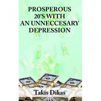 The Prosperous 1920s: Understanding America's Golden Age and the Avoidable Great Depression