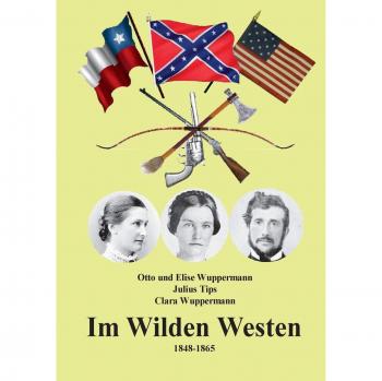 Im Wilden Westen: 1848-1865 - Libro Tapa Blanda sobre el Viejo Oeste Americano